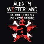 Alex im Westerland - Die Ärzte und Die Toten Hosen Tribute