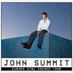 John Summit - Europe CTRL Escape Tour